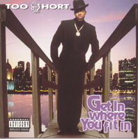 Too $hort - Get in Where Ya Fit in