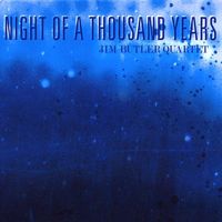 Jim Butler - Night of a Thousand Years