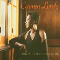 Carmen Lundy - Something to Believe in