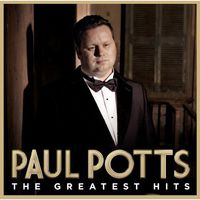 Paul Potts - Greatest Hits