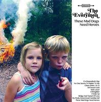 The Everymen - These Mad Dogs Need Heroes [Vinyl]