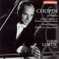 LOUIS LORTIE - 24 Preludes / Polonaise-Fantasie Op.61