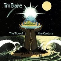 Tim Blake - Tide Of The Century: Remastered Edition [Remastered]