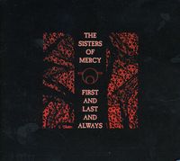 The Sisters Of Mercy - First & Last & Always [Import]