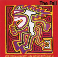 The Fall - Live At The Cedar Ballroom Birmingham 1980