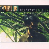 Marc Cary - Trillium