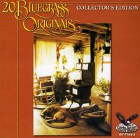 Bluegrass Originals Collectors Edition 20 Songs - Bluegrass Originals