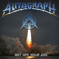 Autograph - Get Off Your Ass