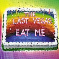 Last Vegas - Eat Me