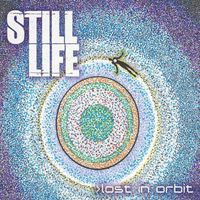 Still Life - Lost in Orbit