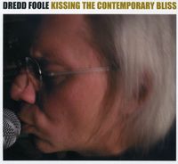Dredd Foole - Kissing The Contemporary Bliss [Cardboard Sleeve]