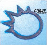 Curve - Come Clean