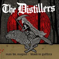 The Distillers - Man Vs. Magnet / Blood In Gutters [Vinyl Single]