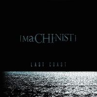 Machinist - Last Coast