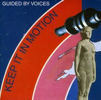 Guided By Voices - Keep It Inmotion [Import]