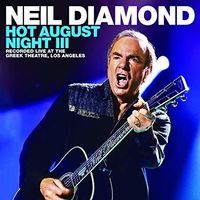 Neil Diamond - Hot August Night III [2CD]