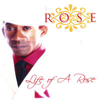 Rose - Life of a Rose