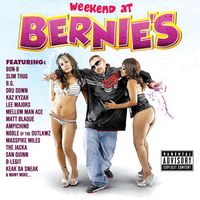 Berner - Weekend at Bernie's