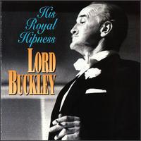 Lord Buckley - His Royal Hipness