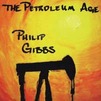 Philip Gibbs - Petroleum Age