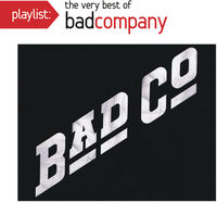 Bad Company - Playlist: Very Best of