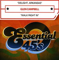 Glen Campbell - Delight, Arkansas / Walk Right in