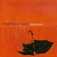 Matthew Ryan - Happiness [Import]
