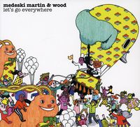 Medeski, Martin & Wood - Let's Go Everywhere