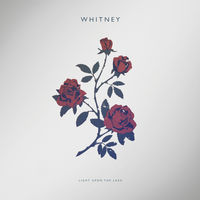 Whitney - Light Upon The Lake [Vinyl]