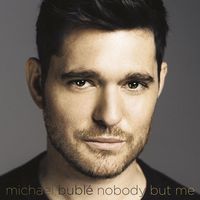 Michael Buble - Nobody But Me [Deluxe]