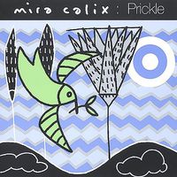 Mira Calix - Prickle