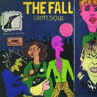 The Fall - Grotesque (after The Gramme)