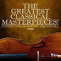 London Philharmonic Orchestra - Greatest Classical Masterpieces!