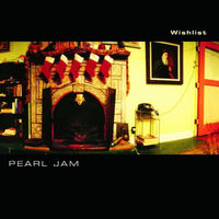 Pearl Jam - Wishlist b/w U & Brain Of J (Live) [Vinyl Single]