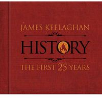 James Keelaghan - History: The First 25 Years