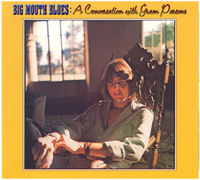 Gram Parsons - Big Mouth Blues: A Conversation with Gram Parsons