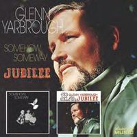 Glenn Yarbrough - Somehow, Someway/Jubilee