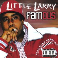 Little Larry - Famous