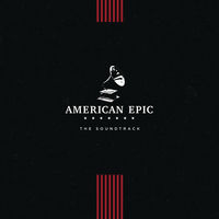 American Epic [Documentary Series] - American Epic: The Soundtrack [LP]