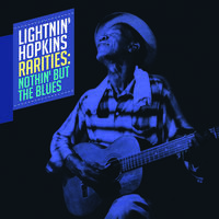 Lightnin' Hopkins - Rarities: Nothin But the Blues