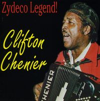 Clifton Chenier - Zydeco Legend