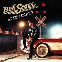 Bob Seger - Ultimate Hits: Rock and Roll Never Forgets [Deluxe 2CD]