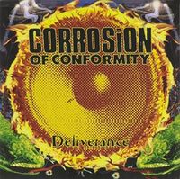 Corrosion Of Conformity - Deliverance