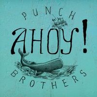 Punch Brothers - Ahoy! [Vinyl]