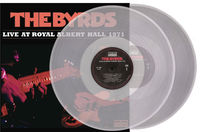 Byrds - Live At Royal Albert Hall 1971 [Clear Vinyl]
