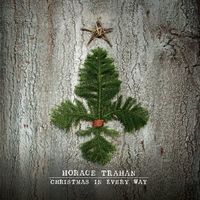 Horace Trahan - Christmas in Every Way