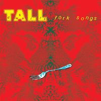 Tall Dwarfs - Fork Songs