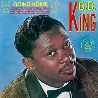 B.B. King - Going Home + 10 Bonus Tracks