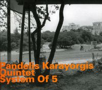 Pandelis Karayorgis - System Of 5-Pandelis Karayorgis Quintet [Import]