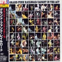 Grand Funk Railroad - Caught in the Act [Remaster]